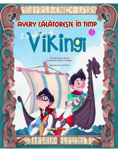 JUN1503,Avery calatoreste in timp. O zi alaturi de vikingi
