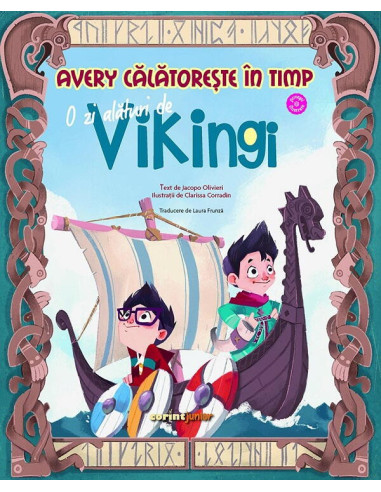 JUN1503,Avery calatoreste in timp. O zi alaturi de vikingi
