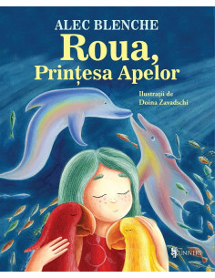 9789733417033,Roua, Printesa Apelor
