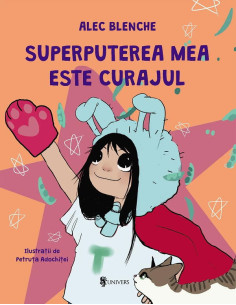 9789733416357,Superputerea mea este curajul