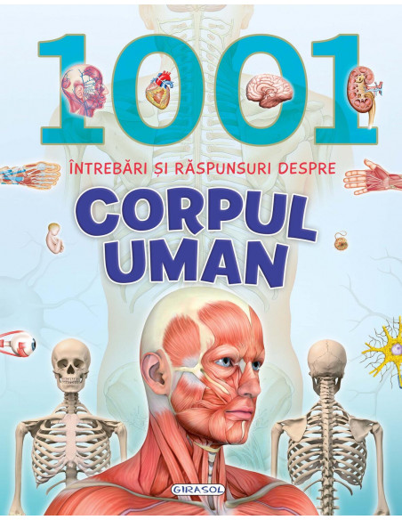 1001 intrebari si raspunsuri despre corpul