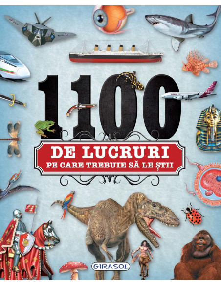 1100 de lucruri pe care trebuie sa le stii,978-606-525-940-9