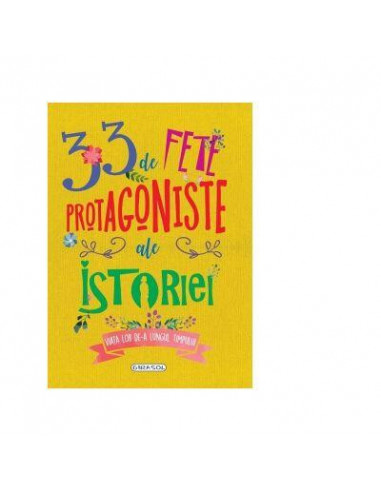 33 de fete protagoniste ale istoriei,978-606-024-116-4