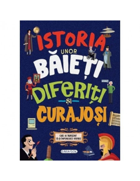Istoria unor baieti diferiti si curajosi,978-606-024-117-1
