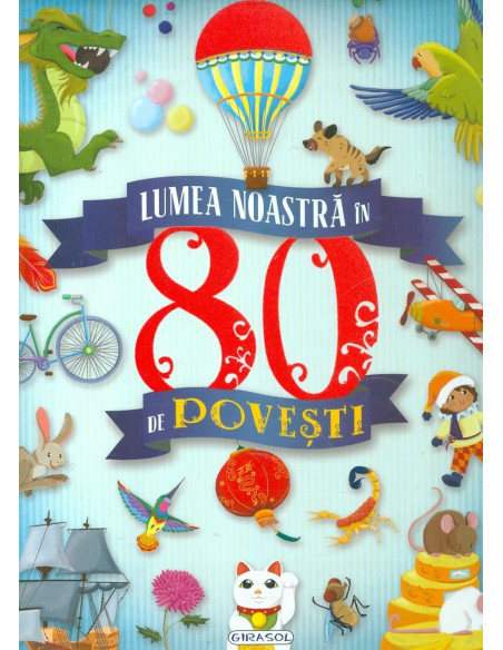 Lumea noastra in 80 de povesti,978-606-525-834-1