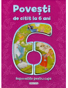 Povesti de citit la 6 ani,978-606-525-964-5