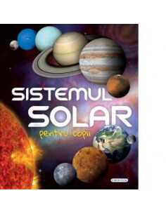 Sistemul solar pentru copii,978-606-024-118-8