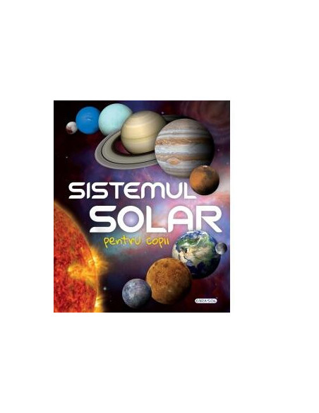 Sistemul solar pentru copii,978-606-024-118-8