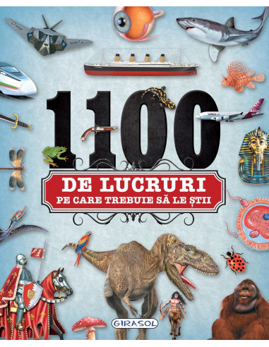 1100 de lucruri pe care trebuie sa le stii,978-606-525-940-9