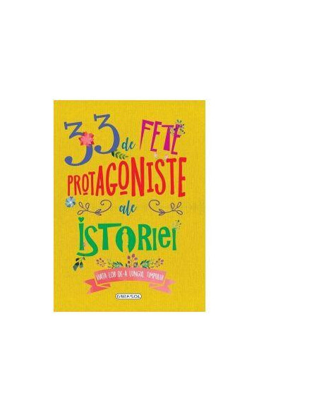 33 de fete protagoniste ale istoriei,978-606-024-116-4