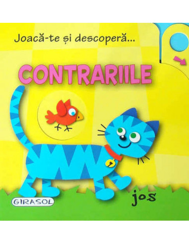 Joaca-te si descopera - Contrariile,978-606-525-475-6