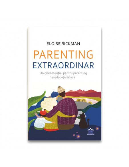 Parenting extraordinar - un ghid esential pentru parenting si