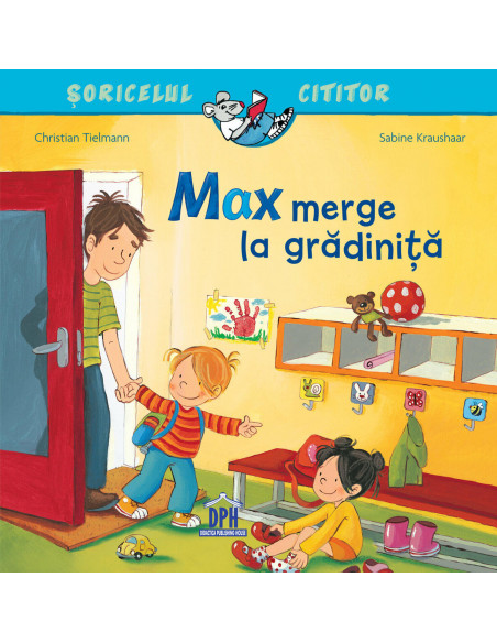 Soricelul cititor - Max merge la gradinita,978-606-048-096-9