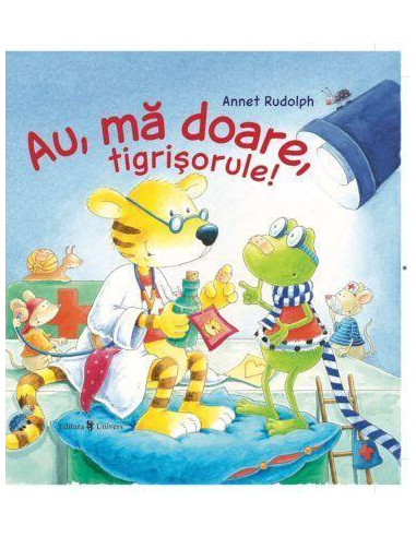 Au, ma doare, tigrisorule!,9789733410461