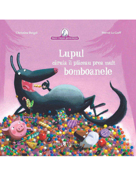 Lupul caruia ii placeau prea mult bomboanele,9789733410911