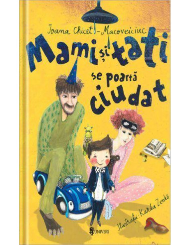 Mami si tati se poarta ciudat,9789733411000