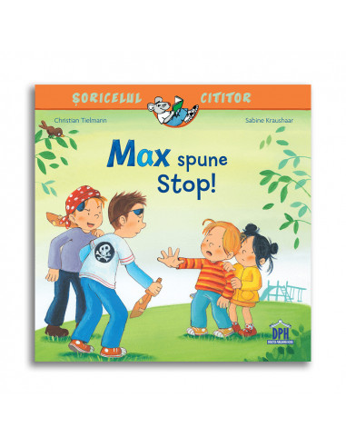 Soricelul cititor - Max spune stop!,978-606-048-097-6
