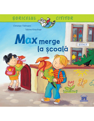 Soricelul cititor - Max merge la scoala,978-606-683-888-7