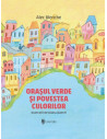 Orasul verde si povestea culorilor,9789733412113