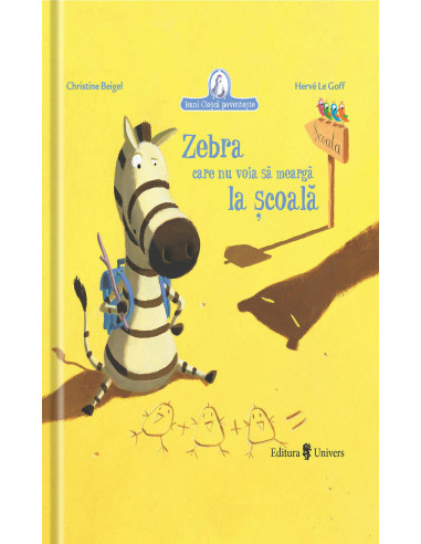 Zebra care nu voia sa mearga la scoala,9789733411628