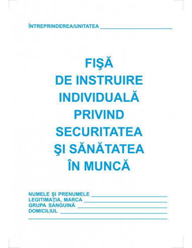 Fisa instruire individuala privind sanatatea si securitatea