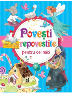 Povesti repovestite pentru cei mici,978-606-024-197-3