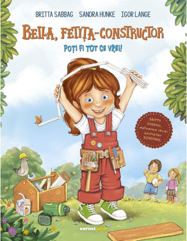 Bella, fetita-constructor. Poti fi tot ce vrei!,JUN1426