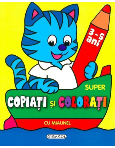 978-606-525-031-4,Super copiati si colorati cu Miaunel