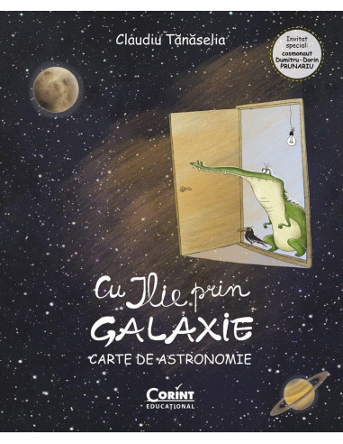 CEDU528,Cu ILIE prin galaxie. Carte de astronomie