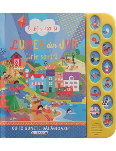 978-606-024-308-3,Asculta si invata: Carte cu sunete Lumea din jur