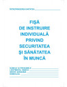 Fisa instruire individuala privind sanatatea si securitatea