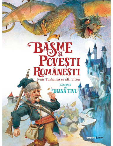 JUN1463,Basme si povesti romanesti. Ivan Turbinca si alti viteji